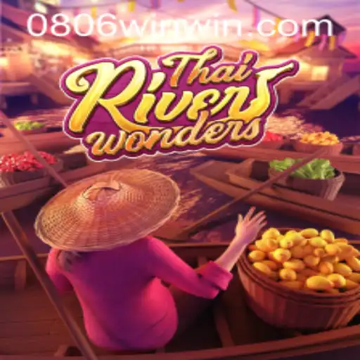 Exploring the Thrills of ThaiRiverWonders with 0806win